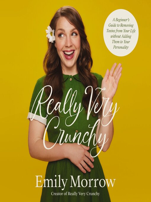 Title details for Really Very Crunchy by Emily Morrow - Wait list
